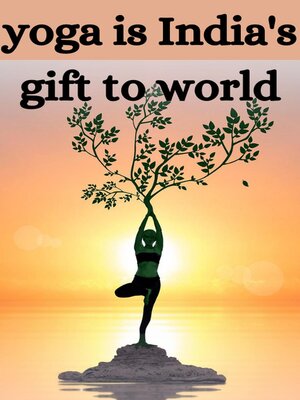 cover image of Yoga is India's Gift to World